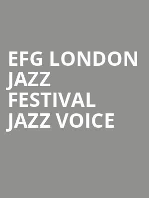 EFG London Jazz Festival Jazz Voice at Royal Festival Hall